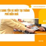 Dịch vụ sang tên xe máy tại Thành phố Biên Hoà