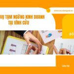 Dịch vụ tạm ngừng kinh doanh tại Vĩnh Cửu