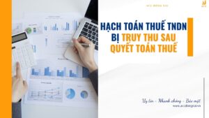 Hạch toán thuế TNDN bị truy thu sau quyết toán thuế