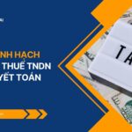 Quy trình hạch toán nộp thuế TNDN sau quyết toán