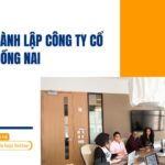 Dịch vụ thành lập công ty cổ phần tại Đồng Nai