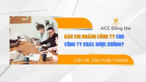 Bán chi nhánh công ty cho công ty khác được không