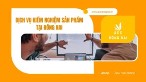 Dịch vụ kiểm nghiệm sản phẩm tại Đồng Nai