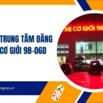 Thông tin trung tâm đăng kiểm xe cơ giới 98-06d