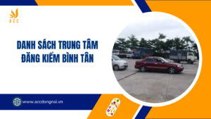 Danh sách trung tâm đăng kiểm Bình Tân