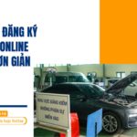 Hướng dẫn đăng ký đăng kiểm online dễ dàng, đơn giản