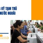 Lệ phí đăng ký tạm trú cho người nước ngoài mới nhất