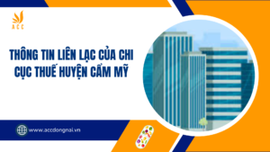 Thông tin liên lạc của Chi cục Thuế Huyện Cẩm Mỹ