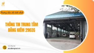 Thông tin trung tâm đăng kiểm 2903S