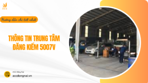 Thông tin trung tâm đăng kiểm 5007v