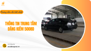 Thông tin trung tâm đăng kiểm 5008D (1)