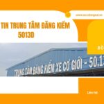 Thông tin trung tâm đăng kiểm 5013D