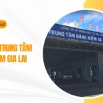 Thông tin trung tâm đăng kiểm Gia Lai