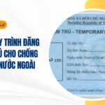 Thủ tục quy trình đăng ký tạm trú cho chồng là người nước ngoài