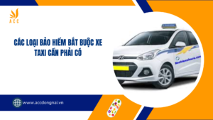 Các loại bảo hiểm bắt buộc xe taxi cần phải có