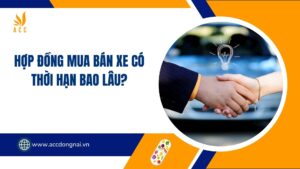 Hợp đồng mua bán xe có thời hạn bao lâu