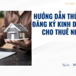 Hướng dẫn thủ tục đăng ký kinh doanh cho thuê nhà