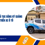 Quy trình thủ tục đăng ký quảng cáo trên xe ô tô