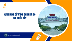 Huyện Vĩnh Cửu tỉnh Đồng Nai có bao nhiêu xã