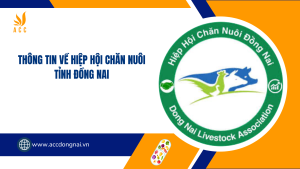 Thông tin về Hiệp hội Chăn nuôi tỉnh Đồng Nai