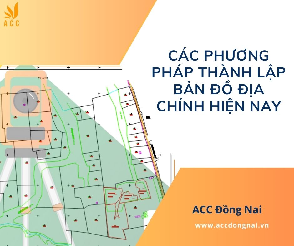 Các phương pháp thành lập bản đồ địa chính hiện nay