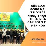 Công an Đồng Nai truy bắt nhóm thanh thiếu niên gây rối ở TP. Biên Hòa