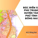 Đặc điểm xã Phú Trung huyện Tân Phú tỉnh Đồng Nai