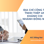 Địa chỉ công ty TNHH thép An Khánh chi nhánh Đồng Nai
