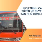 Lịch trình các tuyến xe buýt đi Tân Phú Đồng Nai