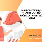 Mẫu quyết định thành lập hội đồng ATVSLĐ mới nhất