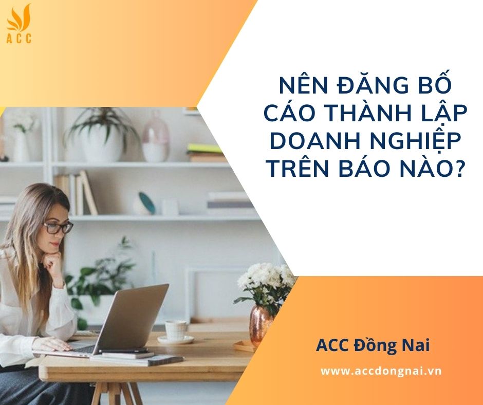 Nên đăng bố cáo thành lập doanh nghiệp trên báo nào