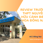 Review trường THPT Nguyễn Hữu Cảnh Biên Hòa Đồng Nai