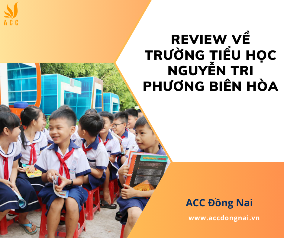 Review về trường tiểu học Nguyễn Tri Phương Biên Hòa