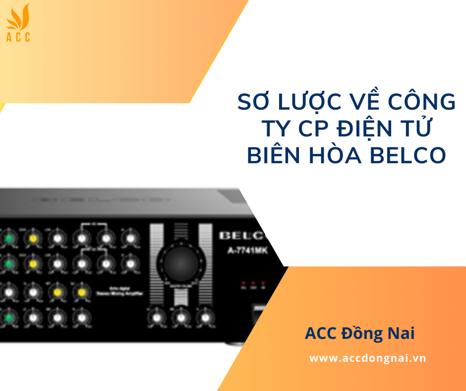 Sơ lược về công ty CP điện tử Biên Hòa Belco