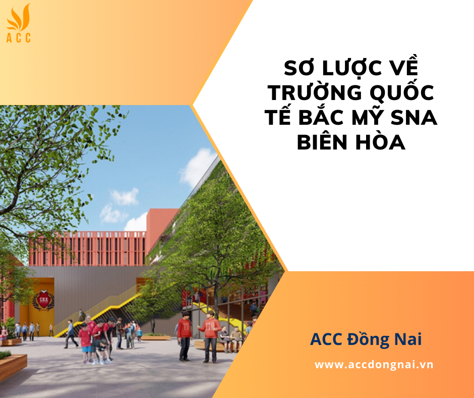 Sơ lược về trường quốc tế Bắc Mỹ SNA Biên Hòa