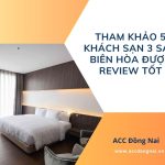 Tham khảo 5 khách sạn 3 sao Biên Hòa được review tốt