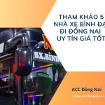 Tham khảo 5 nhà xe Bình Đại đi Đồng Nai uy tín giá tốt