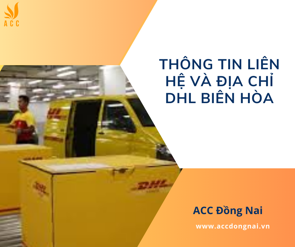 Thông tin liên hệ và địa chỉ DHL Biên Hòa