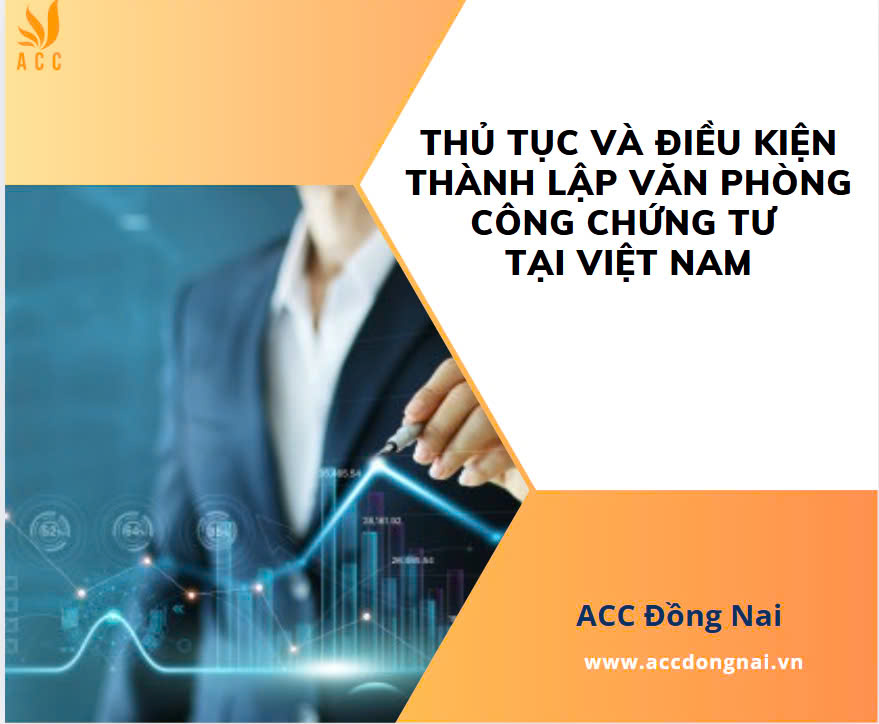 Thủ tục và điều kiện thành lập văn phòng công chứng tư tại Việt Nam