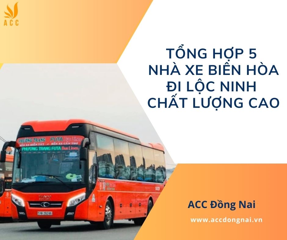 Tổng hợp 5 nhà xe Biên Hòa đi Lộc Ninh chất lượng cao
