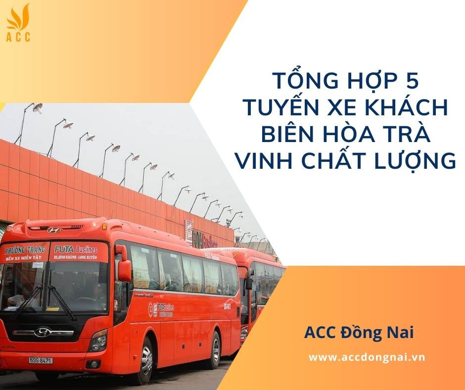 Tổng hợp 5 tuyến xe khách Biên Hòa Trà Vinh chất lượng