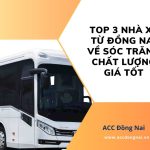 Top 3 nhà xe từ Đồng Nai về Sóc Trăng chất lượng giá tốt