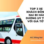 Top 3 xe khách Đồng Nai đi Hải Dương uy tín với giá tốt