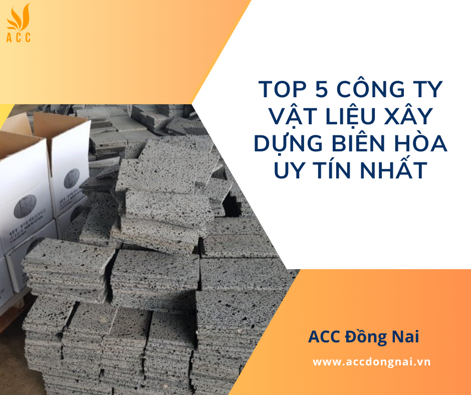 Top 5 công ty vật liệu xây dựng Biên Hòa uy tín nhất