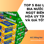 Top 5 đại lý bia nước ngọt Biên Hòa uy tín và giá tốt_