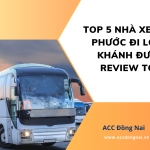 Top 5 nhà xe Bình Phước đi Long Khánh được review tốt