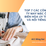 Top 7 các công ty may mặc ở Biên Hòa uy tín và nổi tiếng