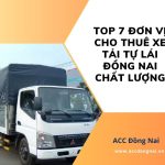 Top 7 đơn vị cho thuê xe tải tự lái Đồng Nai chất lượng