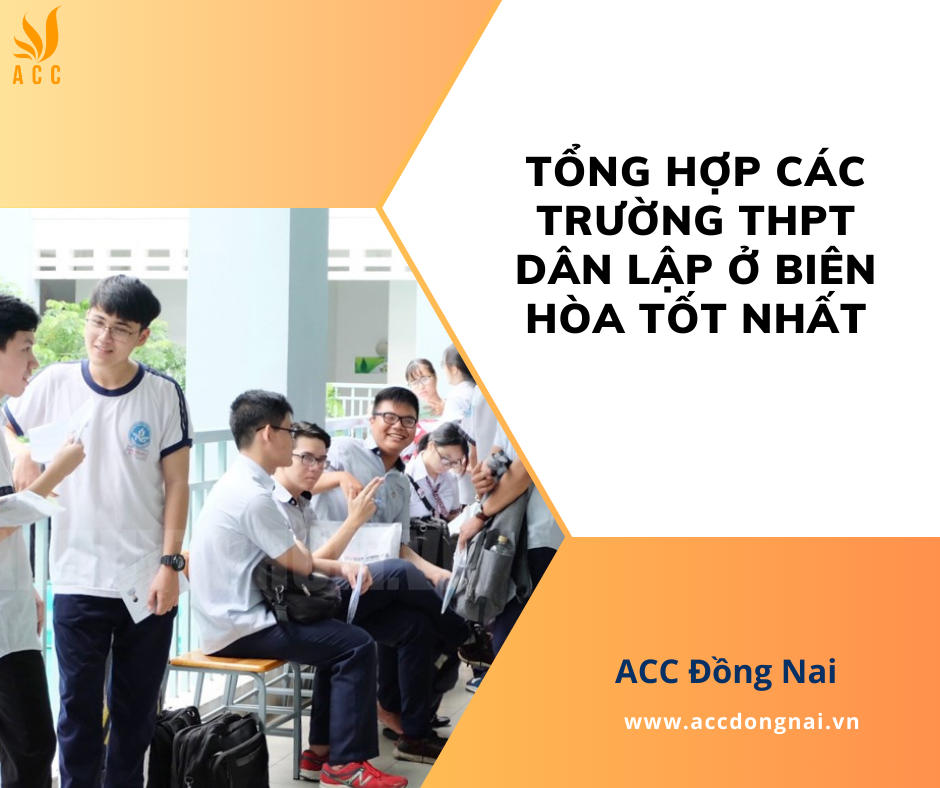Tổng hợp các trường THPT dân lập ở Biên Hòa tốt nhất
