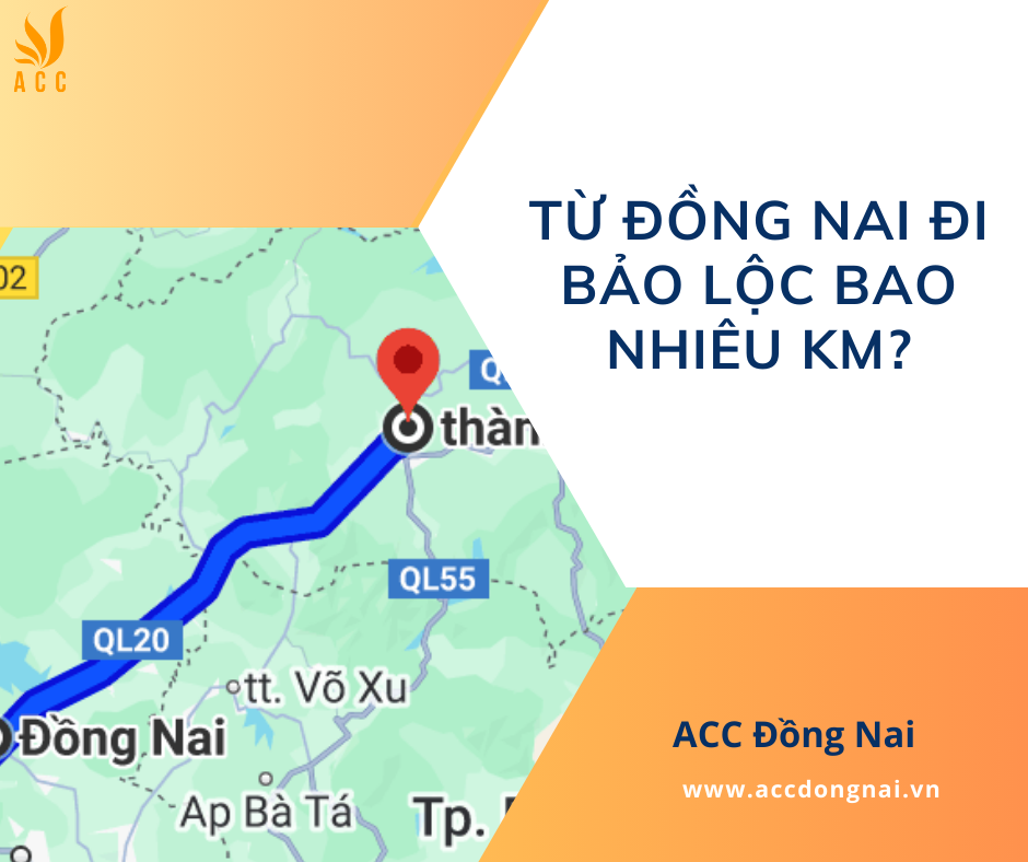 Từ Đồng Nai đi Bảo Lộc bao nhiêu km